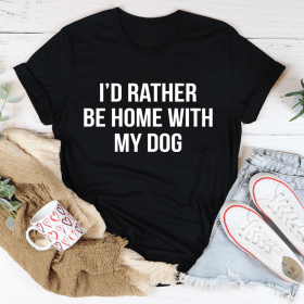 I'd Rather Be Home With My Dog T-Shirt (Color: Black Heather, Size: 2XL)
